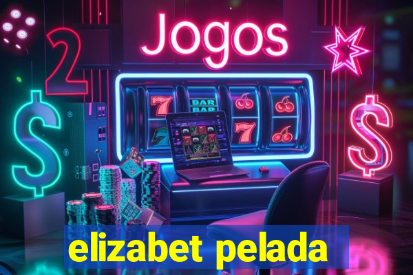 elizabet pelada